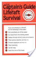 A kapitányok útmutatója a mentőtutajok túléléséhez - The Captains' Guide to Liferaft Survival