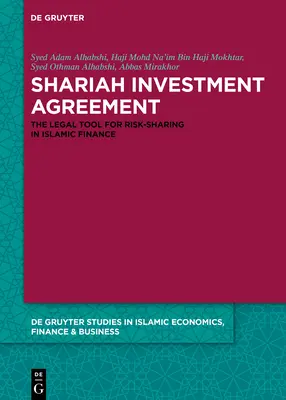 Shariah befektetési megállapodás: A kockázatmegosztás jogi eszköze az iszlám finanszírozásban - Shariah Investment Agreement: The Legal Tool for Risk-Sharing in Islamic Finance