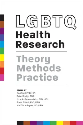 LMBTQ egészségügyi kutatás: Elmélet, módszerek, gyakorlat - LGBTQ Health Research: Theory, Methods, Practice