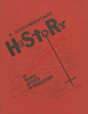 A forradalmi művésznők dokumentarista története - A Documentary Herstory of Women Artists in Revolution