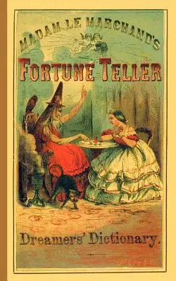 Jósnő és álomfejtő szótára - Fortune Teller and Dreamer's Dictionary