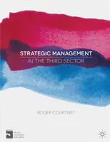 Stratégiai menedzsment a harmadik szektorban - Strategic Management in the Third Sector