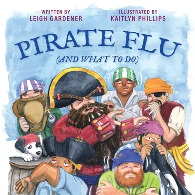 Kalózinfluenza (és a teendő) - Pirate Flu (And What To Do)