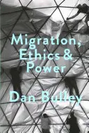 Migráció, etika és hatalom: A vendégszeretet terei a nemzetközi politikában - Migration, Ethics and Power: Spaces of Hospitality in International Politics