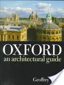 Oxford - Egy építészeti útikalauz (Tyack Geoffrey (igazgató igazgató Stanford University Centre in Oxford)) - Oxford - An Architectural Guide (Tyack Geoffrey (Director Director Stanford University Centre in Oxford))