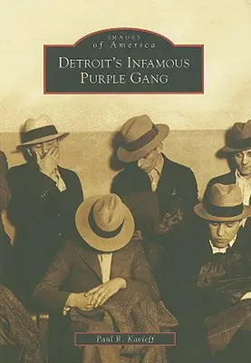 Detroit hírhedt lila bandája - Detroit's Infamous Purple Gang