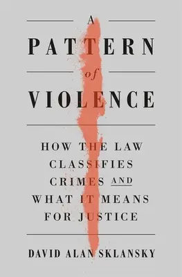 Az erőszak mintája: Hogyan osztályozza a törvény a bűncselekményeket és mit jelent ez az igazságszolgáltatás számára? - A Pattern of Violence: How the Law Classifies Crimes and What It Means for Justice