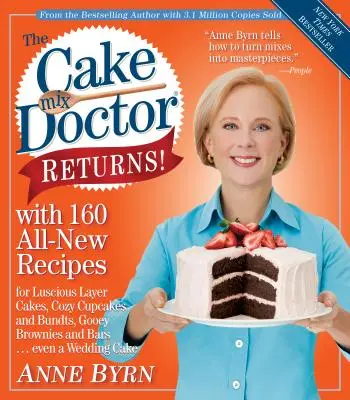 A tortakeverék doktor visszatér!: 160 teljesen új recepttel - The Cake Mix Doctor Returns!: With 160 All-New Recipes