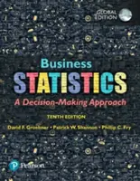 Üzleti statisztika, globális kiadás - Business Statistics, Global Edition