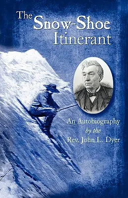 A hócipős vándor - Önéletrajz - The Snow-Shoe Itinerant - An Autobiography