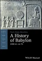 Babilon története, Kr. e. 2200 - Ad 75 - A History of Babylon, 2200 BC - Ad 75