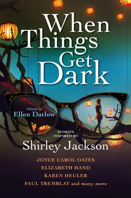 Když se setmí: Příběhy inspirované Shirley Jacksonovou - When Things Get Dark: Stories Inspired by Shirley Jackson