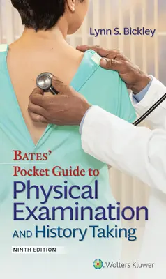 Bates' Pocket Guide to Physical Examination and History Taking (Bates zsebkönyv a fizikális vizsgálathoz és a kórtörténet felvételéhez) - Bates' Pocket Guide to Physical Examination and History Taking