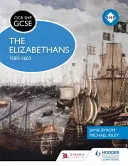 OCR GCSE történelem Shp: Elizabethans, 1580-1603 - OCR GCSE History Shp: The Elizabethans, 1580-1603