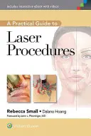 Gyakorlati útmutató a lézeres eljárásokhoz - A Practical Guide to Laser Procedures