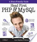 Fejjel előre PHP és MySQL: A Brain-Friendly Guide - Head First PHP & MySQL: A Brain-Friendly Guide