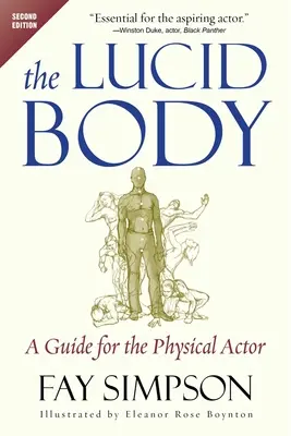 The Lucid Body: Útmutató a fizikai színész számára - The Lucid Body: A Guide for the Physical Actor