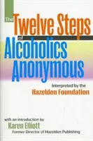 Az Anonim Alkoholisták Tizenkét Lépése, 1.: A Hazelden Alapítvány értelmezésében - The Twelve Steps of Alcoholics Anonymous, 1: Interpreted by the Hazelden Foundation