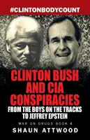 Clinton Bush és a CIA összeesküvései: Jeffrey Epstein: A fiúktól a síneken a Jeffrey Epsteinig - Clinton Bush and CIA Conspiracies: From The Boys on the Tracks to Jeffrey Epstein