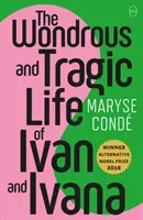 Ivan és Ivana csodálatos és tragikus élete - Wonderous And Tragic Life Of Ivan And Ivana