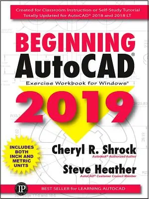 Az Autocad(r) 2019 kezdő Autocad(r) 2019 gyakorló munkafüzet: Windows:. - Beginning Autocad(r) 2019 Exercise Workbook