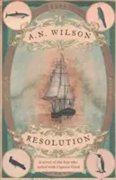 Felbontás - Cook kapitány Ausztráliát, Új-Zélandot és Hawaiit felfedező regénye George Forster botanikus szemszögéből. - Resolution - A novel of Captain Cook's discovery to Australia, New Zealand and Hawaii, through the eyes of botanist George Forster.