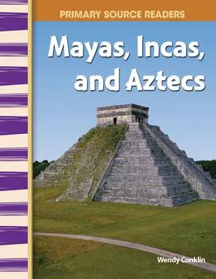 Maják, inkák és aztékok - Mayas, Incas, and Aztecs