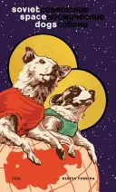 Szovjet űrkutyák - Soviet Space Dogs