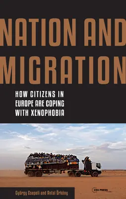 Nemzet és migráció: Hogyan birkóznak meg az európai polgárok az idegengyűlölettel? - Nation and Migration: How Citizens in Europe Are Coping with Xenophobia