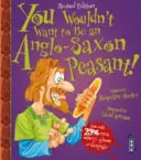 Nem akarsz angolszász paraszt lenni! - You Wouldn't Want To Be An Anglo-Saxon Peasant!