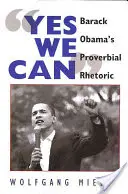 Yes We Can: Barack Obama közmondásos retorikája - Yes We Can: Barack Obama's Proverbial Rhetoric