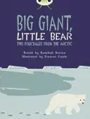 Bogárklub Független szépirodalom 3. évfolyam Brown B Nagy óriás, kis medve - Bug Club Independent Fiction Year 3 Brown B Big Giant, Little Bear