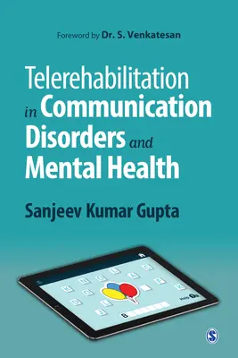 Telerehabilitáció a kommunikációs zavarok és a mentális egészség terén - Telerehabilitation in Communication Disorders and Mental Health