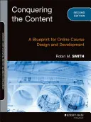 A tartalom meghódítása: A Blueprint for Online Course Design and Development (Az online tanfolyamok tervezése és fejlesztése) - Conquering the Content: A Blueprint for Online Course Design and Development