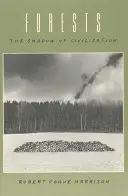 Erdők: A civilizáció árnyéka - Forests: The Shadow of Civilization