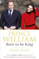 Vilmos herceg: Királynak született - Egy bensőséges portré - Prince William: Born to be King - An intimate portrait