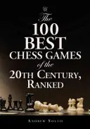 A 20. század 100 legjobb sakkjátszmája, rangsorolva - The 100 Best Chess Games of the 20th Century, Ranked