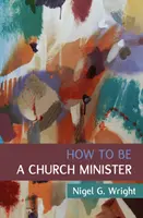 Hogyan legyek egyházi lelkész - How to Be a Church Minister