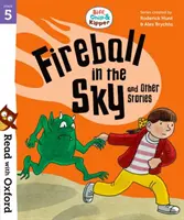 Read with Oxford: Biff, Chip and Kipper: Fireball in the Sky and Other Stories: Fireball in the Sky and Other Stories - Read with Oxford: Stage 5: Biff, Chip and Kipper: Fireball in the Sky and Other Stories