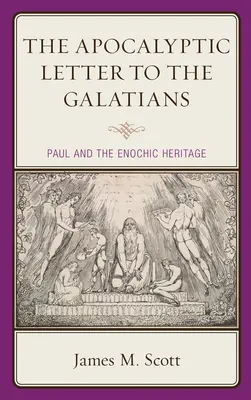 Az apokaliptikus levél a galatákhoz: Pál és az énokhikus örökség - The Apocalyptic Letter to the Galatians: Paul and the Enochic Heritage