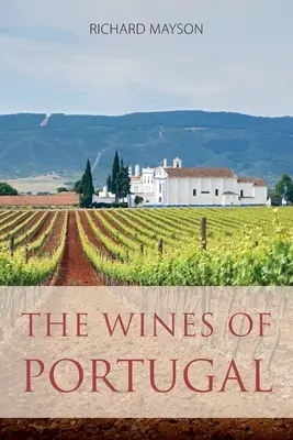 Portugália borai - The wines of Portugal