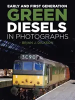 Korai és első generációs zöld dízelek fényképeken - Early and First Generation Green Diesels in Photographs