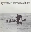 Szemtanú a sebesült térdnél - Eyewitness at Wounded Knee