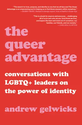 A queer előny: Beszélgetések LMBTQ+ vezetőkkel az identitás erejéről - The Queer Advantage: Conversations with LGBTQ+ Leaders on the Power of Identity