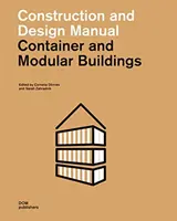 Konténer- és moduláris épületek: Építési és tervezési kézikönyv - Container and Modular Buildings: Construction and Design Manual