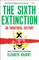 Hatodik kihalás - Egy természetellenes történet - Sixth Extinction - An Unnatural History