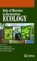 A mikrobák szerepe a helyreállítási ökológiában - Role of Microbes in Restoration Ecology