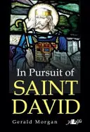 Szent Dávid nyomában: Wales védőszentje - In Pursuit of Saint David: Patron Saint of Wales