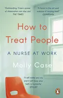 Hogyan bánjunk az emberekkel - Egy ápoló a munkahelyén - How to Treat People - A Nurse at Work