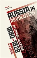 Oroszország a forradalomban: Egy válságban lévő birodalom, 1890 és 1928 között - Russia in Revolution: An Empire in Crisis, 1890 to 1928